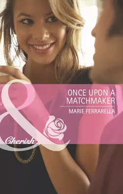 Once Upon a Matchmaker Marie Ferrarella