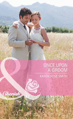 Once Upon a Groom, Karen Smith