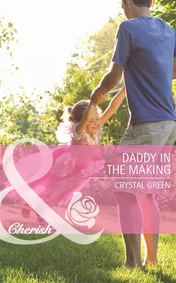 Daddy in the Making, Crystal Green