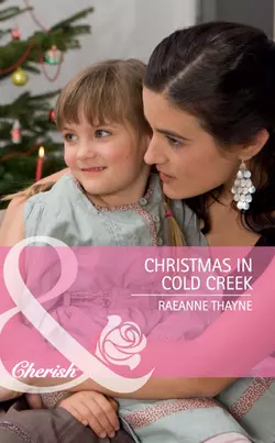 Christmas in Cold Creek, RaeAnne Thayne