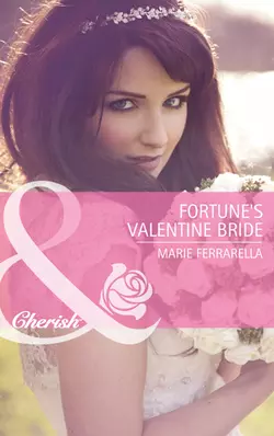 Fortune′s Valentine Bride, Marie Ferrarella