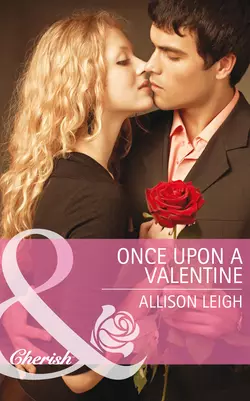 Once Upon a Valentine, Allison Leigh