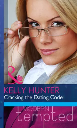 Cracking the Dating Code Kelly Hunter