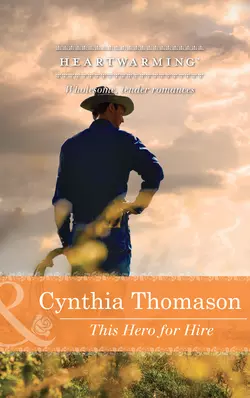 This Hero for Hire, Cynthia Thomason