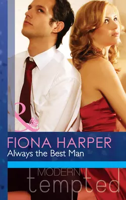 Always the Best Man, Fiona Harper