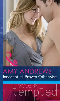 Innocent ′til Proven Otherwise, Amy Andrews