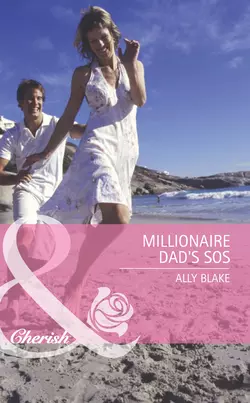 Millionaire Dad′s SOS Элли Блейк