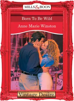 Born to be Wild Anne Winston