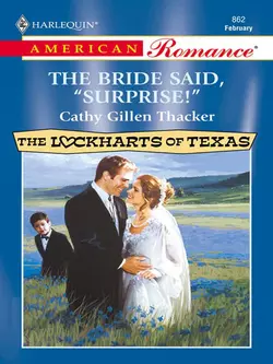 The Bride Said  ′Surprise!′ Cathy Thacker