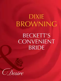 Beckett′s Convenient Bride Dixie Browning