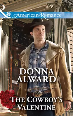 The Cowboy′s Valentine, DONNA ALWARD