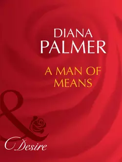 A Man of Means, Diana Palmer