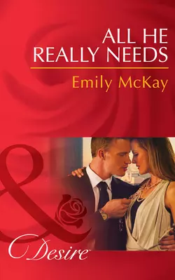 All He Really Needs, Emily McKay