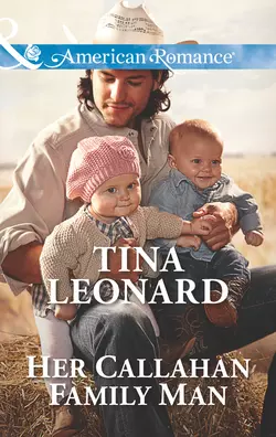 Her Callahan Family Man Tina Leonard