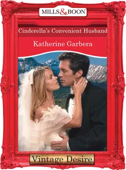 Cinderella′s Convenient Husband, Katherine Garbera