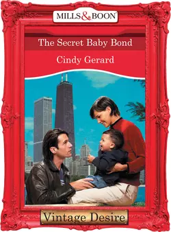 The Secret Baby Bond, Cindy Gerard