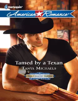 Tamed by a Texan, Tanya Michaels