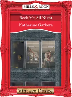 Rock Me All Night, Katherine Garbera