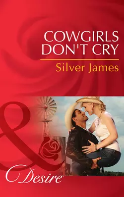 Cowgirls Don′t Cry, Silver James