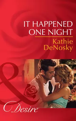 It Happened One Night, Kathie DeNosky