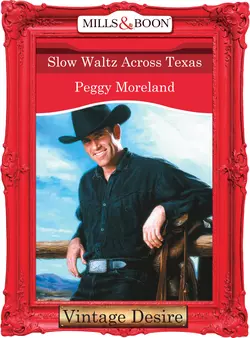 Slow Waltz Across Texas Peggy Moreland