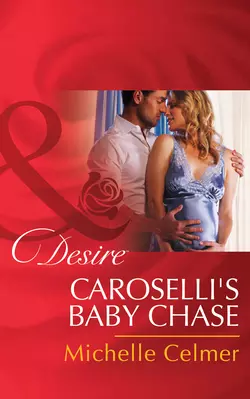 Caroselli′s Baby Chase, Michelle Celmer