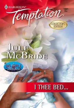 I Thee Bed..., Jule McBride