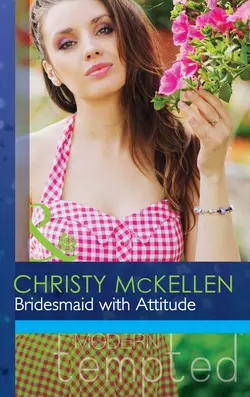 Bridesmaid with Attitude Christy McKellen