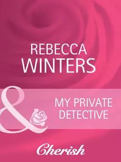 My Private Detective Rebecca Winters