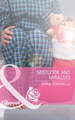 Mistletoe and Miracles, Marie Ferrarella