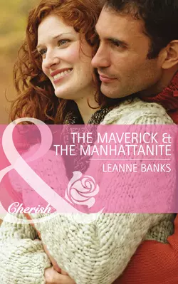 The Maverick & the Manhattanite, Leanne Banks