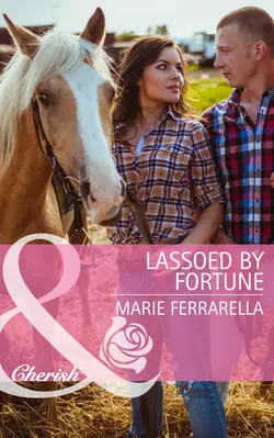 Lassoed by Fortune, Marie Ferrarella