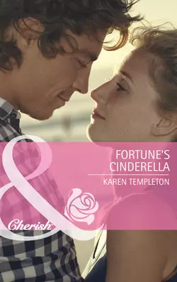 Fortune′s Cinderella Karen Templeton