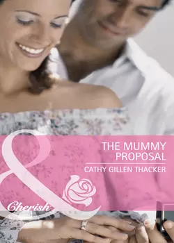 The Mummy Proposal, Cathy Thacker