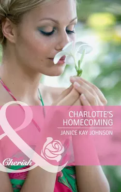 Charlotte′s Homecoming, Janice Johnson