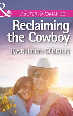 Reclaiming the Cowboy, Kathleen OBrien