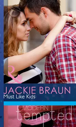 Must Like Kids, Jackie Braun