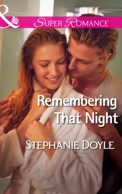 Remembering That Night Stephanie Doyle