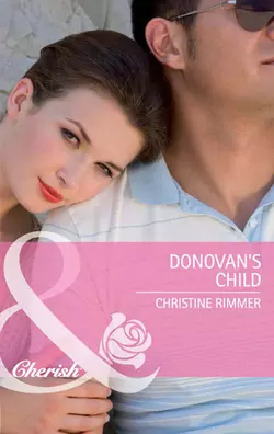 Donovan′s Child Christine Rimmer