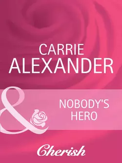 Nobody′s Hero, Carrie Alexander