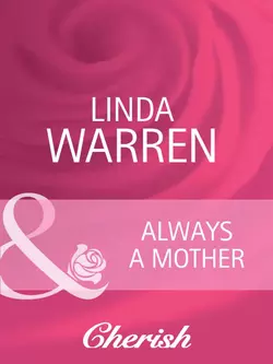 Always a Mother, Linda Warren