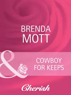 Cowboy For Keeps, Brenda Mott