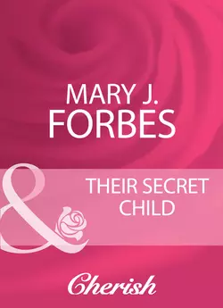 Their Secret Child, Mary Forbes