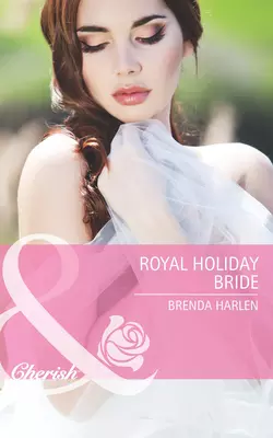 Royal Holiday Bride Brenda Harlen