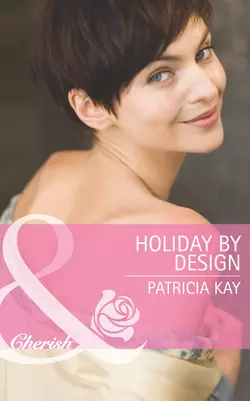 Holiday by Design Patricia Kay