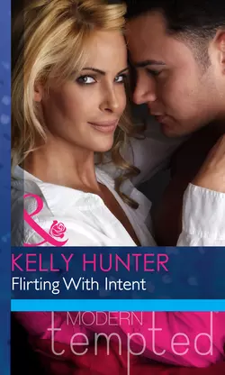 Flirting With Intent, Kelly Hunter