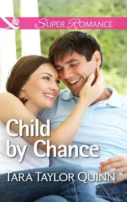 Child by Chance, Tara Quinn