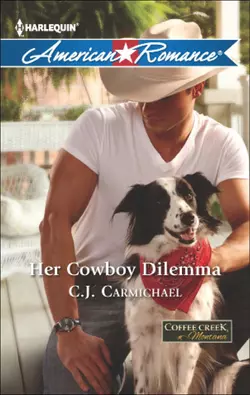 Her Cowboy Dilemma C.J. Carmichael