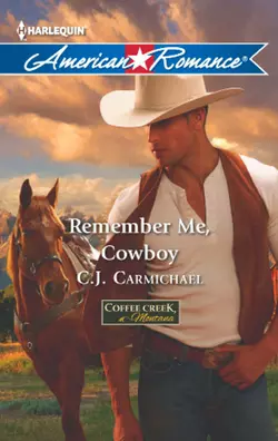 Remember Me  Cowboy C.J. Carmichael