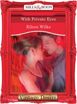 With Private Eyes Eileen Wilks